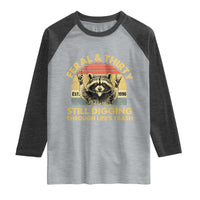 30th Birthday Raccoon Raglan Shirt Feral And Thirty Still Digging Through Life's Trash Est 1996