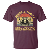 30th Birthday Raccoon T Shirt Feral And Thirty Still Digging Through Life's Trash Est 1996