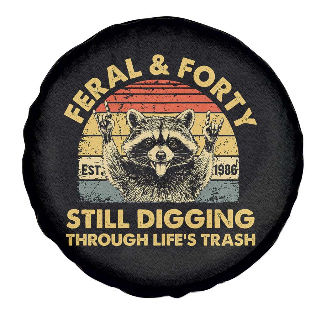 40th Birthday Raccoon Spare Tire Cover Feral And Forty Still Digging Through Life's Trash Est 1986