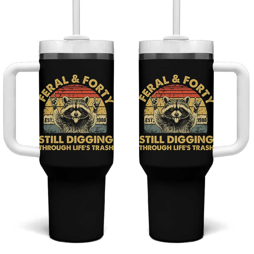 40th Birthday Raccoon Tumbler With Handle Feral And Forty Still Digging Through Life's Trash Est 1986