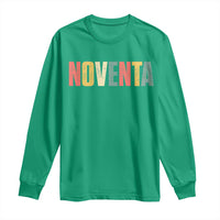90th Birthday Noventa Long Sleeve Shirt Spanish Mexican 90 Years Old Bday