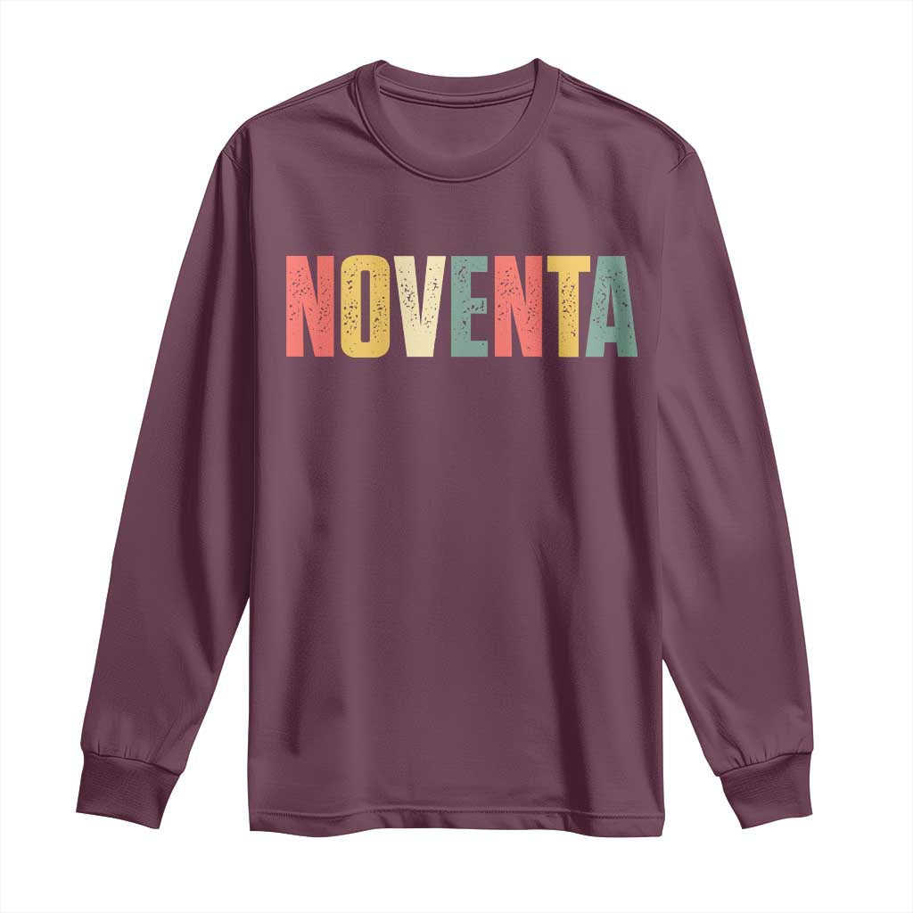 90th Birthday Noventa Long Sleeve Shirt Spanish Mexican 90 Years Old Bday