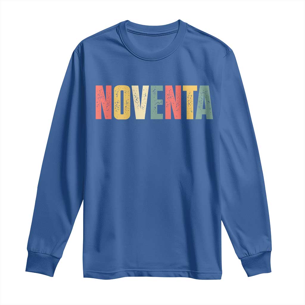 90th Birthday Noventa Long Sleeve Shirt Spanish Mexican 90 Years Old Bday