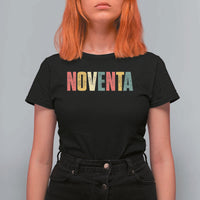 90th Birthday Noventa T Shirt For Women Spanish Mexican 90 Years Old Bday