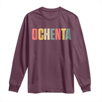 80th Birthday Ochenta Long Sleeve Shirt Spanish Mexican 80 Years Old Bday