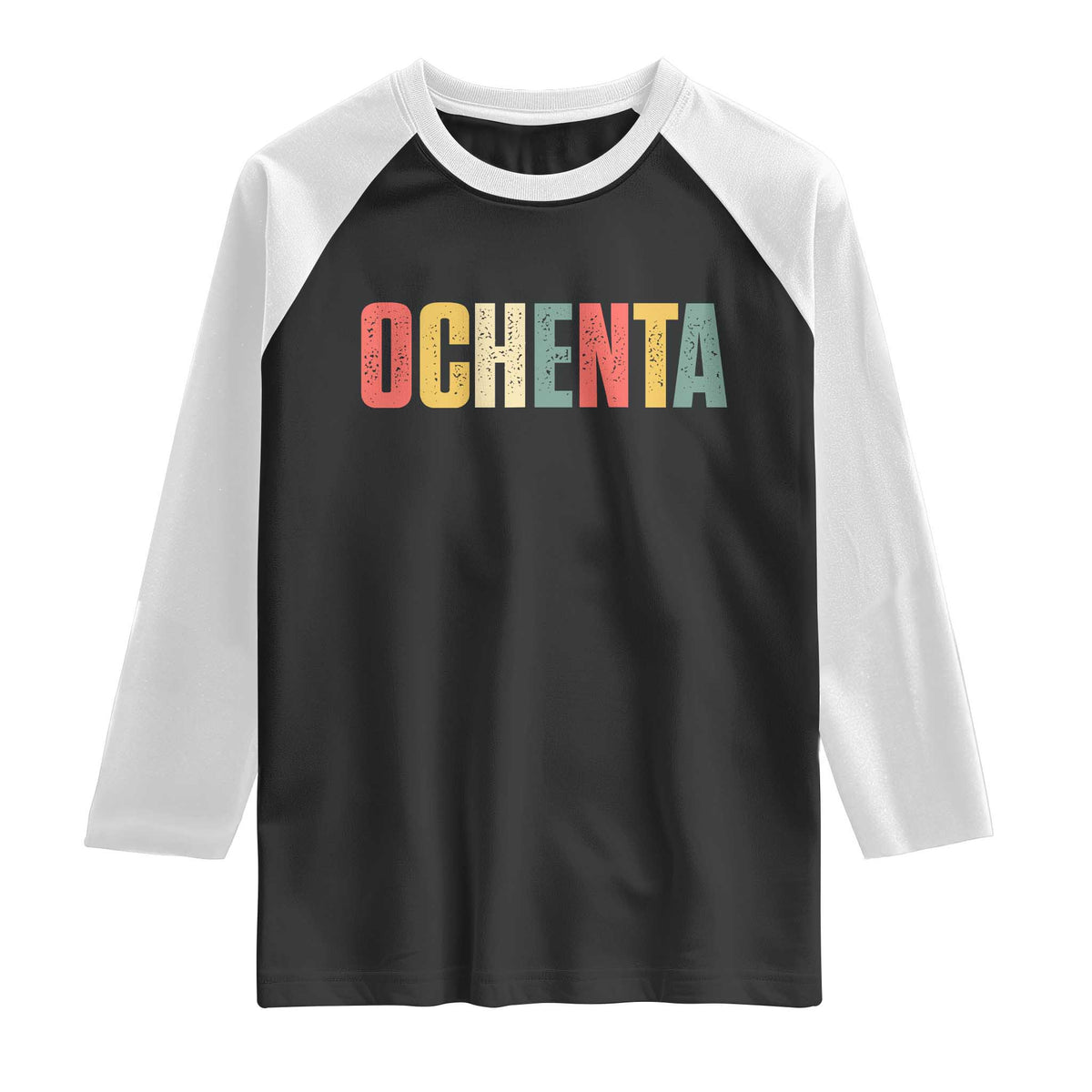 80th Birthday Ochenta Raglan Shirt Spanish Mexican 80 Years Old Bday