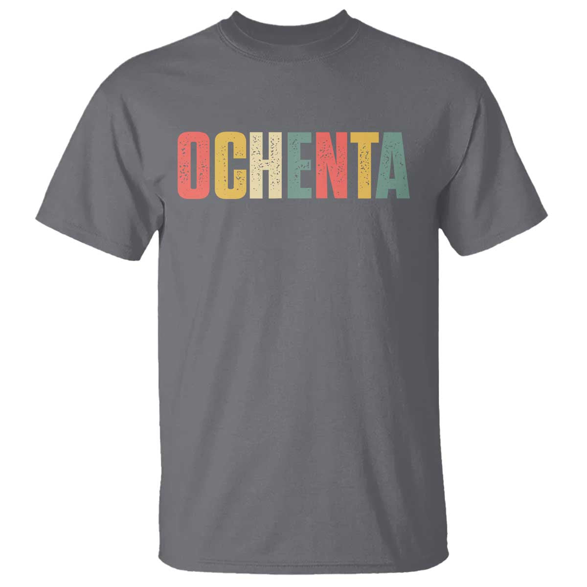 80th Birthday Ochenta T Shirt Spanish Mexican 80 Years Old Bday