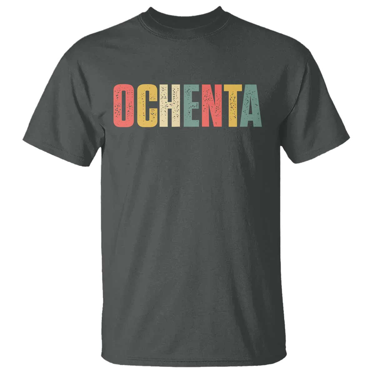 80th Birthday Ochenta T Shirt Spanish Mexican 80 Years Old Bday