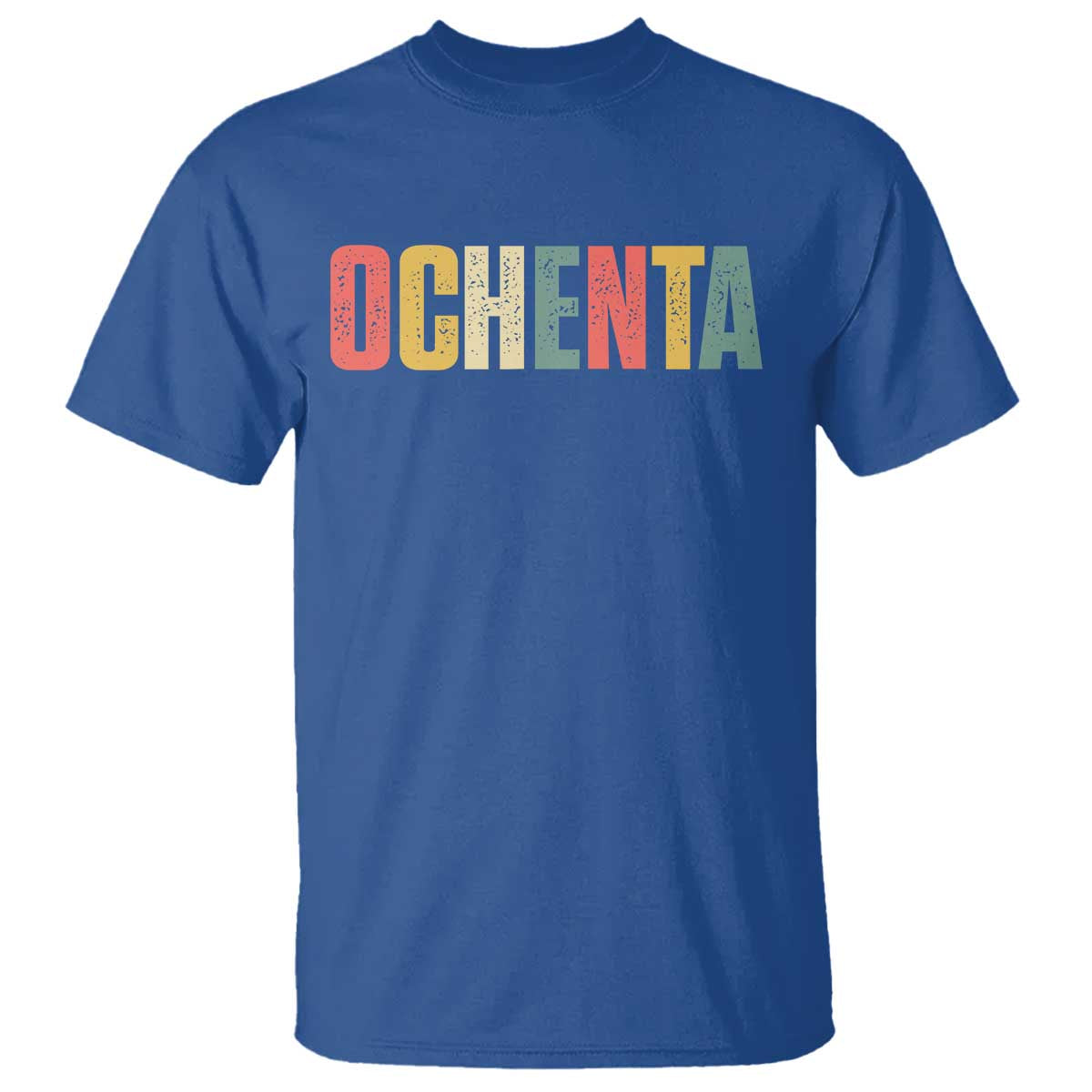 80th Birthday Ochenta T Shirt Spanish Mexican 80 Years Old Bday