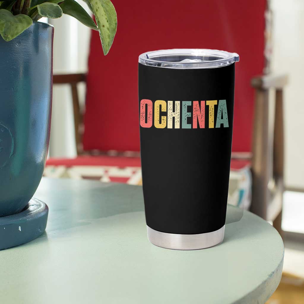 80th Birthday Ochenta Tumbler Cup Spanish Mexican 80 Years Old Bday