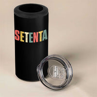 70th Birthday Setenta 4 in 1 Can Cooler Tumbler Spanish Mexican 70 Years Old Bday