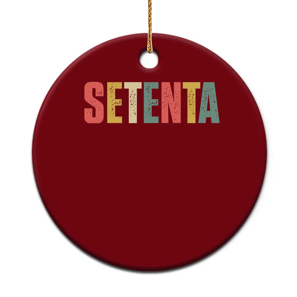 70th Birthday Setenta Ceramic Ornament Spanish Mexican 70 Years Old Bday