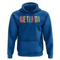 70th Birthday Setenta Hoodie Spanish Mexican 70 Years Old Bday