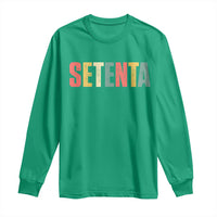70th Birthday Setenta Long Sleeve Shirt Spanish Mexican 70 Years Old Bday