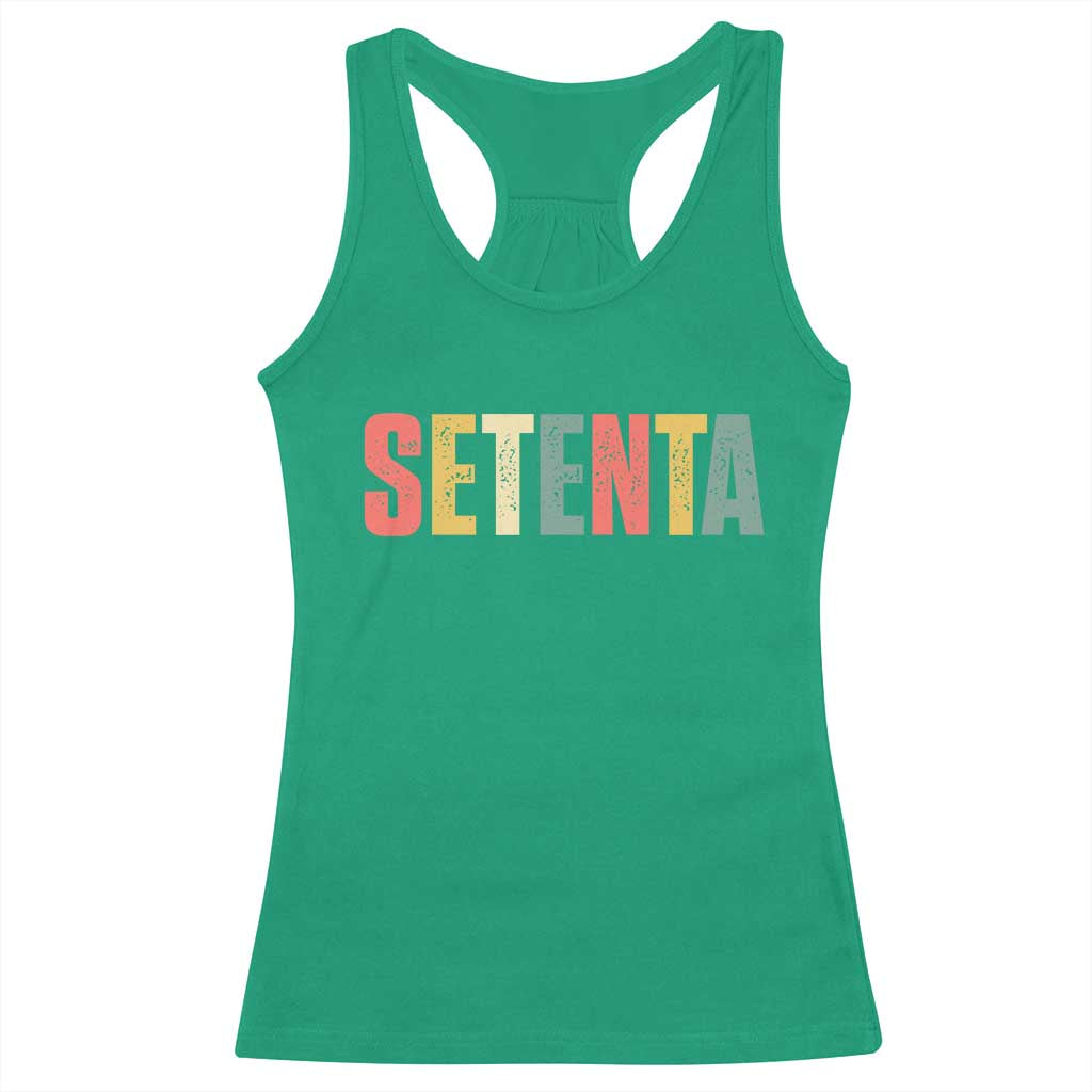 70th Birthday Setenta Racerback Tank Top Spanish Mexican 70 Years Old Bday