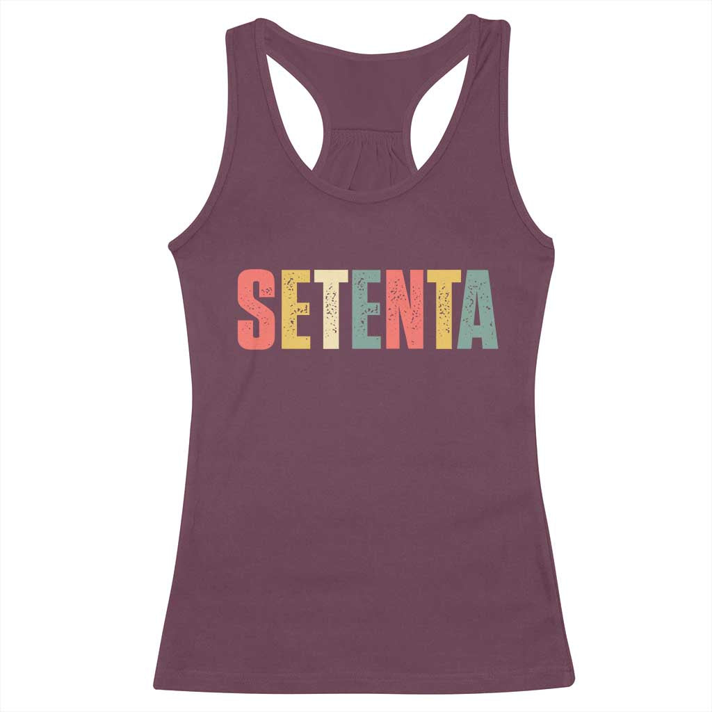 70th Birthday Setenta Racerback Tank Top Spanish Mexican 70 Years Old Bday