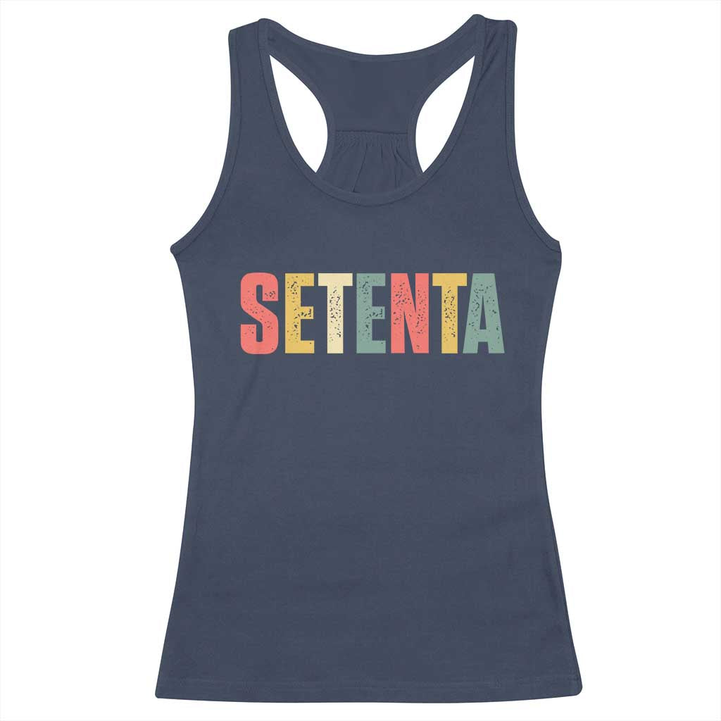 70th Birthday Setenta Racerback Tank Top Spanish Mexican 70 Years Old Bday