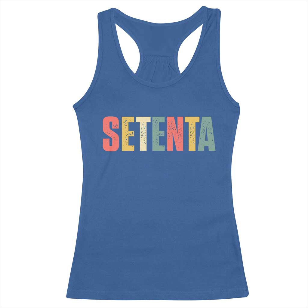 70th Birthday Setenta Racerback Tank Top Spanish Mexican 70 Years Old Bday