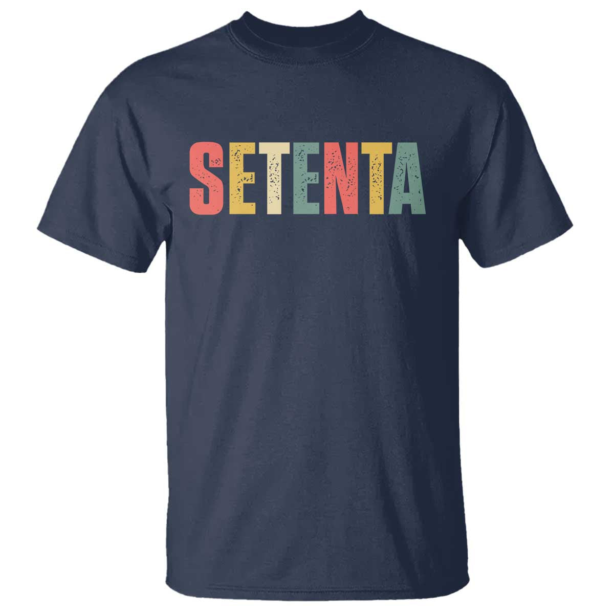 70th Birthday Setenta T Shirt Spanish Mexican 70 Years Old Bday