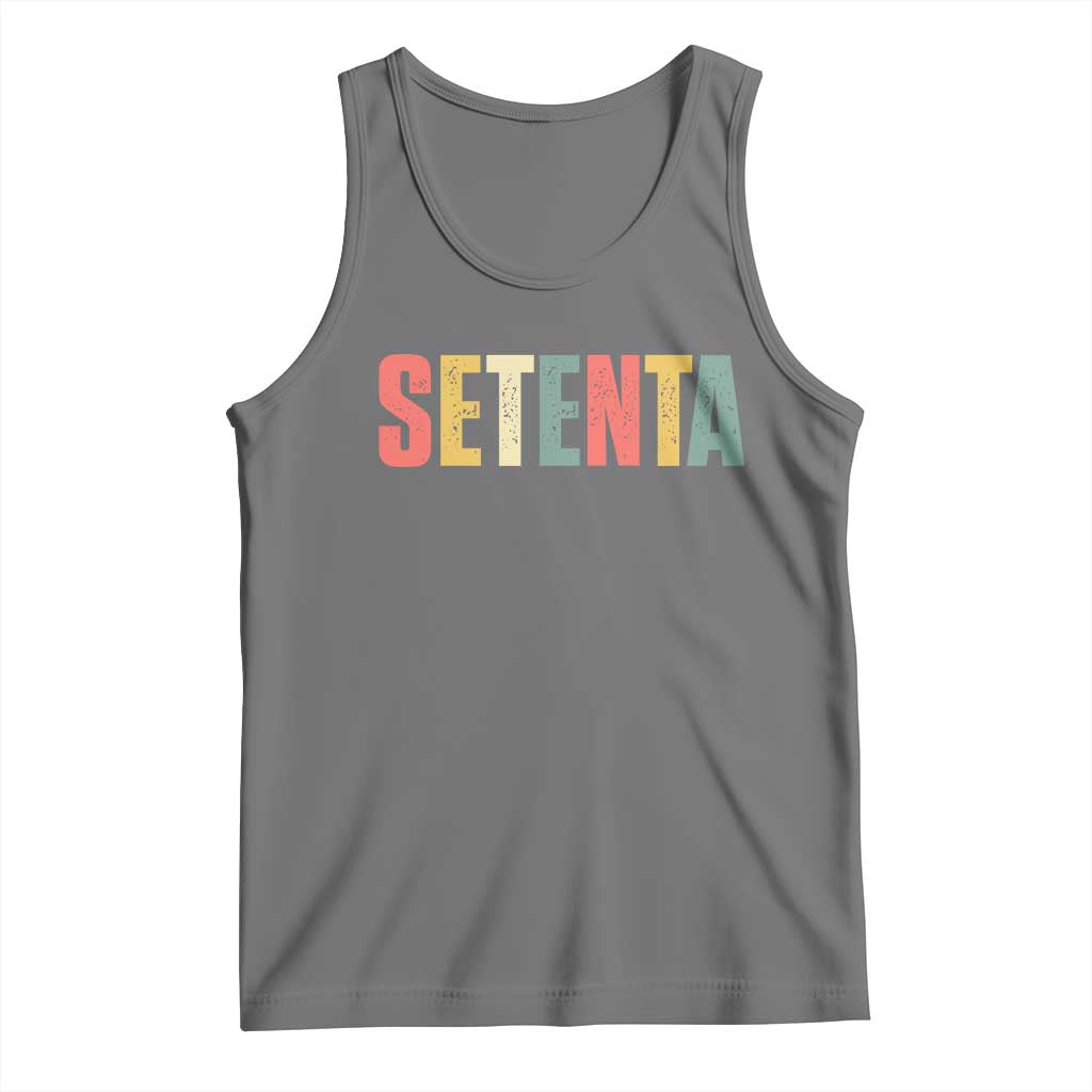 70th Birthday Setenta Tank Top Spanish Mexican 70 Years Old Bday