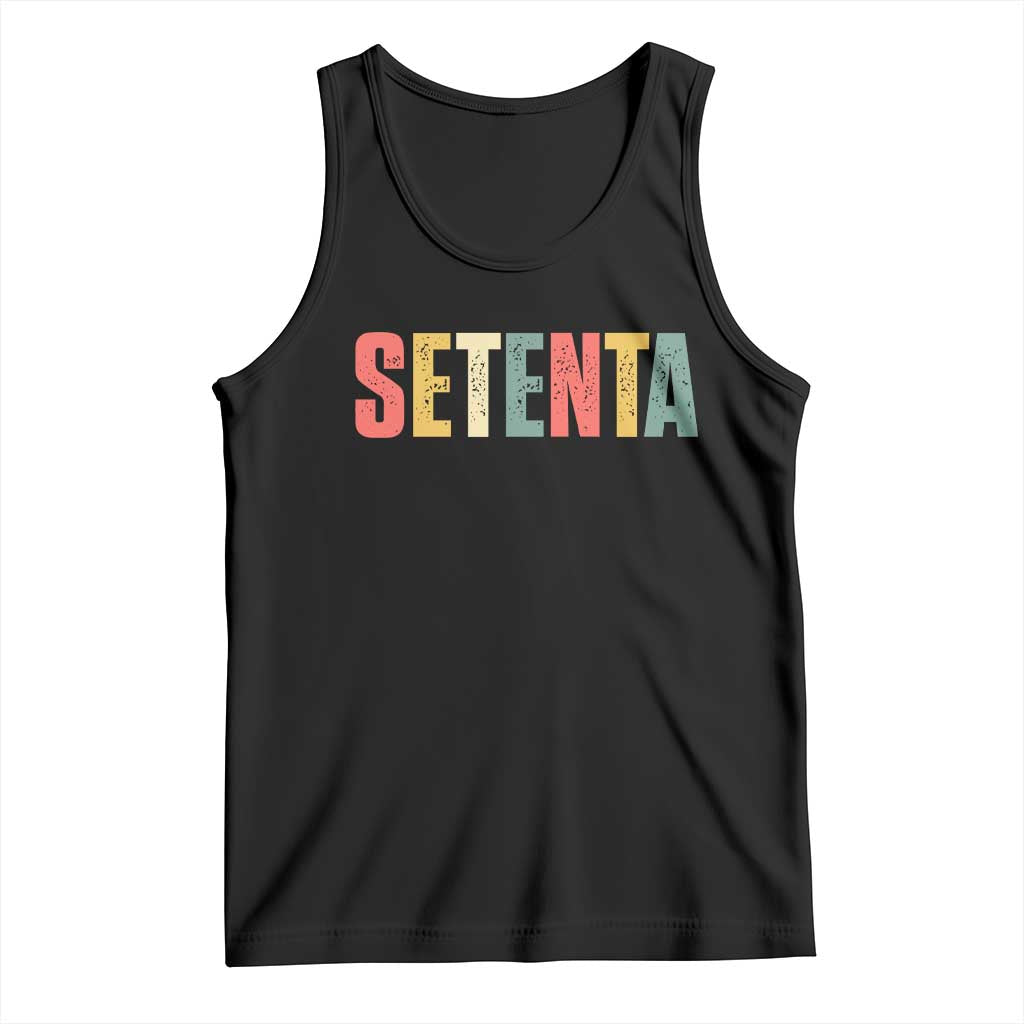 70th Birthday Setenta Tank Top Spanish Mexican 70 Years Old Bday