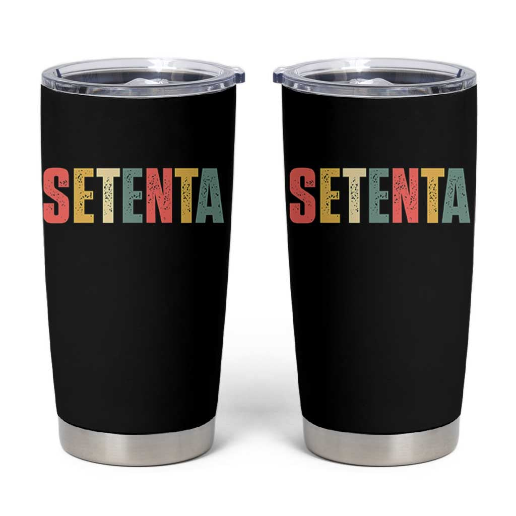 70th Birthday Setenta Tumbler Cup Spanish Mexican 70 Years Old Bday