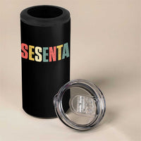 60th Birthday Sesenta 4 in 1 Can Cooler Tumbler Spanish Mexican 60 Years Old Bday
