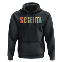 60th Birthday Sesenta Hoodie Spanish Mexican 60 Years Old Bday