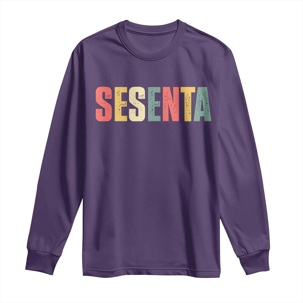 60th Birthday Sesenta Long Sleeve Shirt Spanish Mexican 60 Years Old Bday