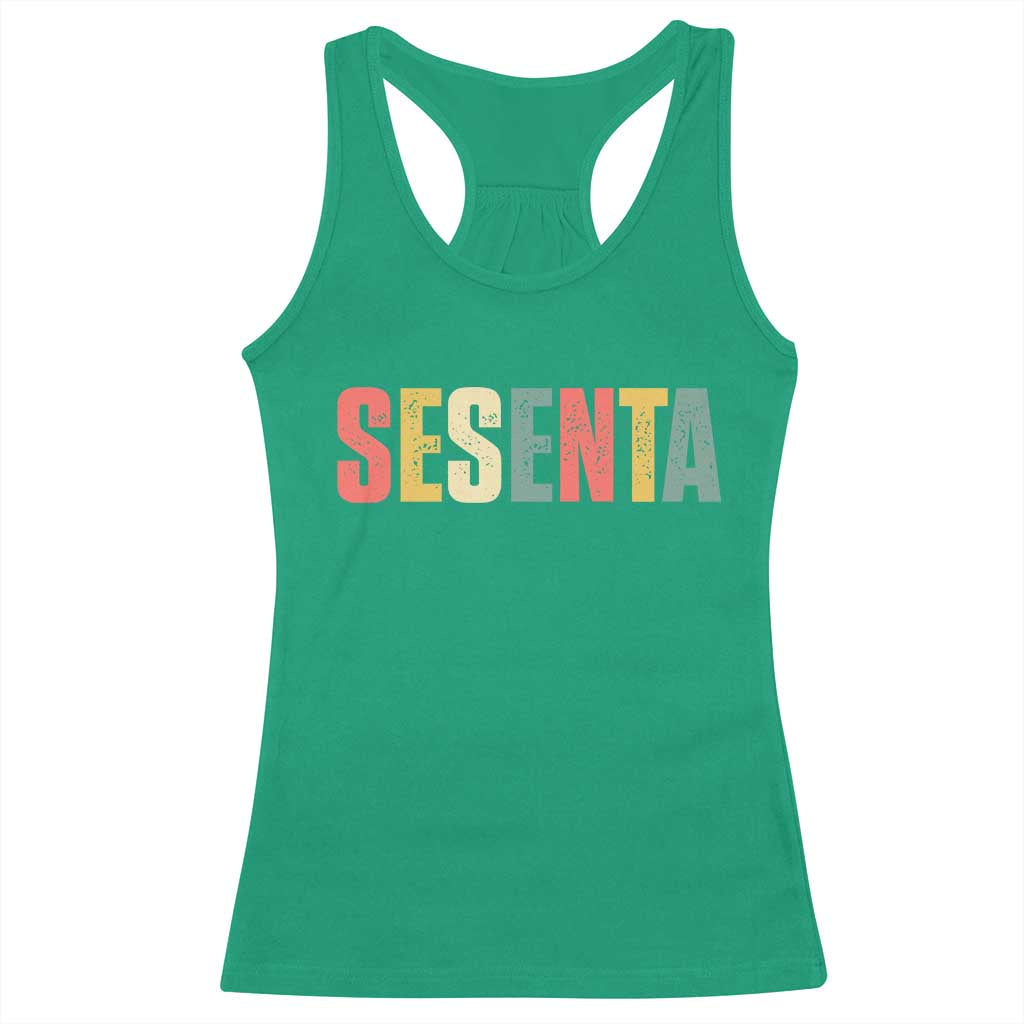 60th Birthday Sesenta Racerback Tank Top Spanish Mexican 60 Years Old Bday