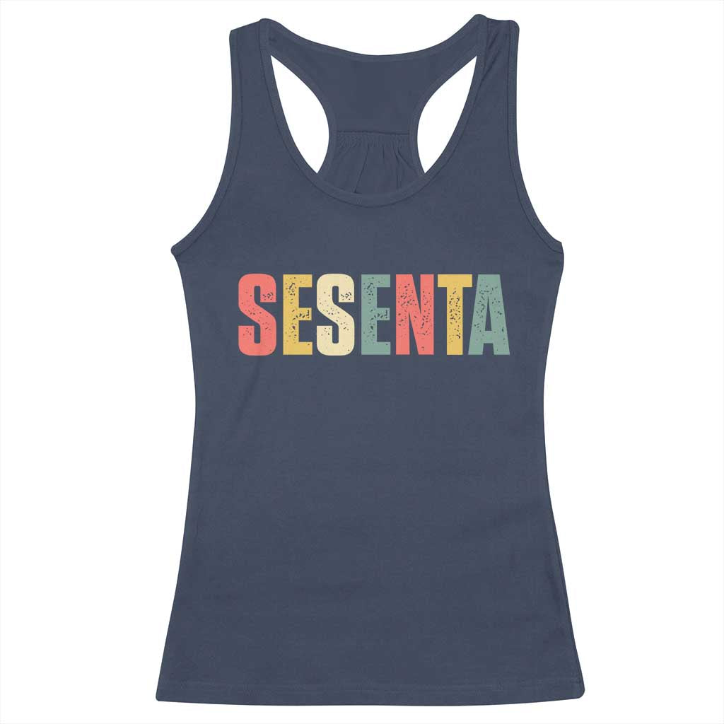 60th Birthday Sesenta Racerback Tank Top Spanish Mexican 60 Years Old Bday