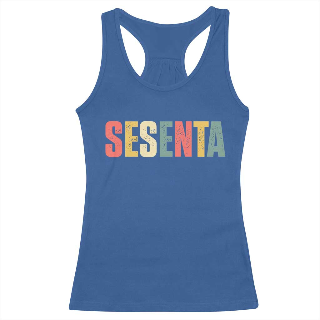 60th Birthday Sesenta Racerback Tank Top Spanish Mexican 60 Years Old Bday