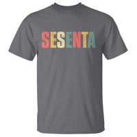 60th Birthday Sesenta T Shirt Spanish Mexican 60 Years Old Bday