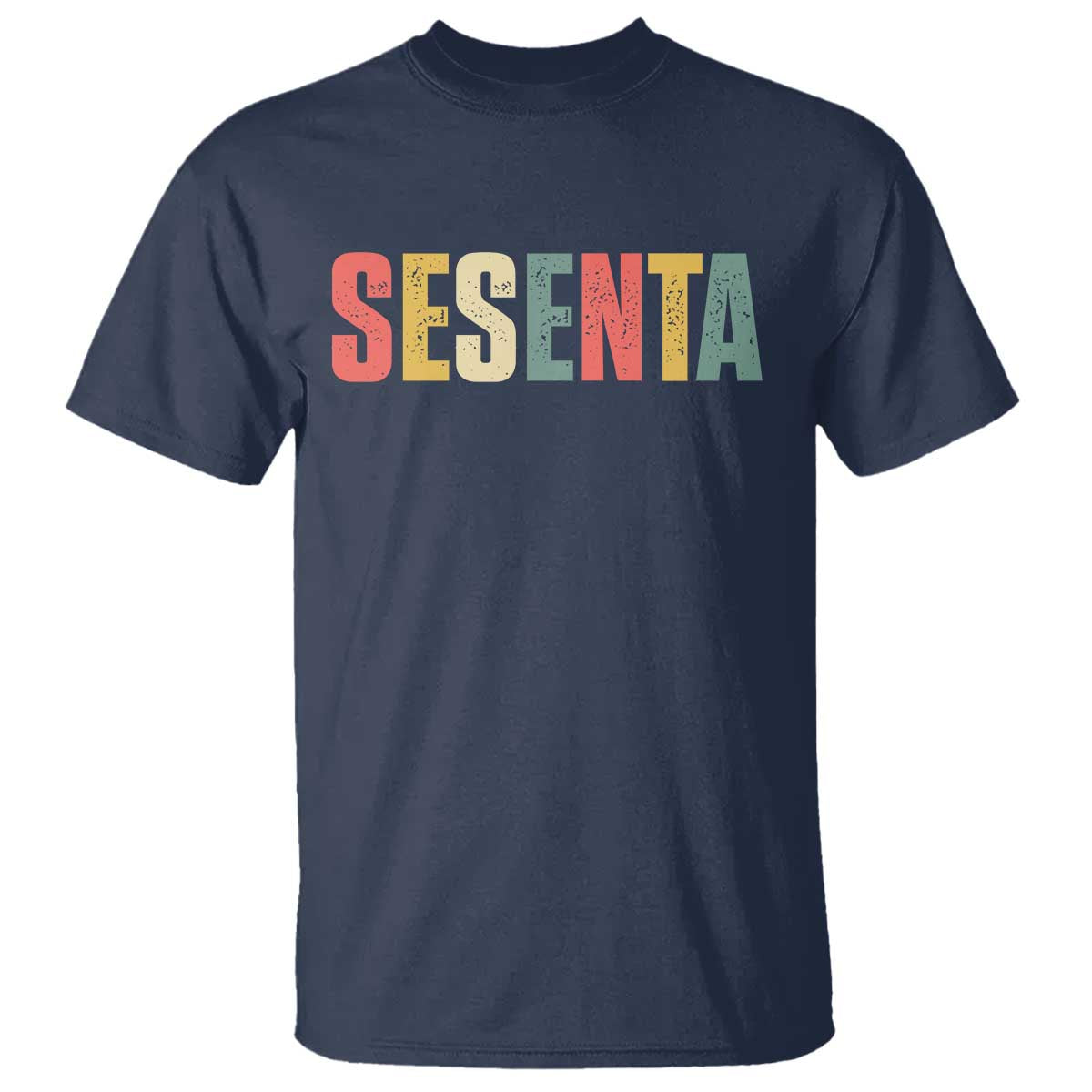 60th Birthday Sesenta T Shirt Spanish Mexican 60 Years Old Bday