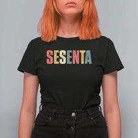 60th Birthday Sesenta T Shirt For Women Spanish Mexican 60 Years Old Bday