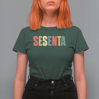 60th Birthday Sesenta T Shirt For Women Spanish Mexican 60 Years Old Bday