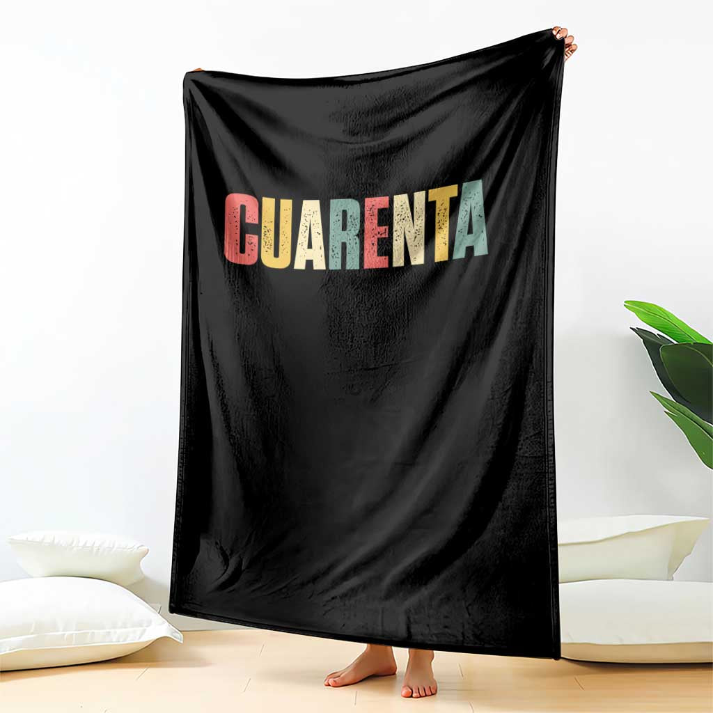 40th Birthday Cuarenta Throw Blanket Spanish Mexican 40 Years Old Bday