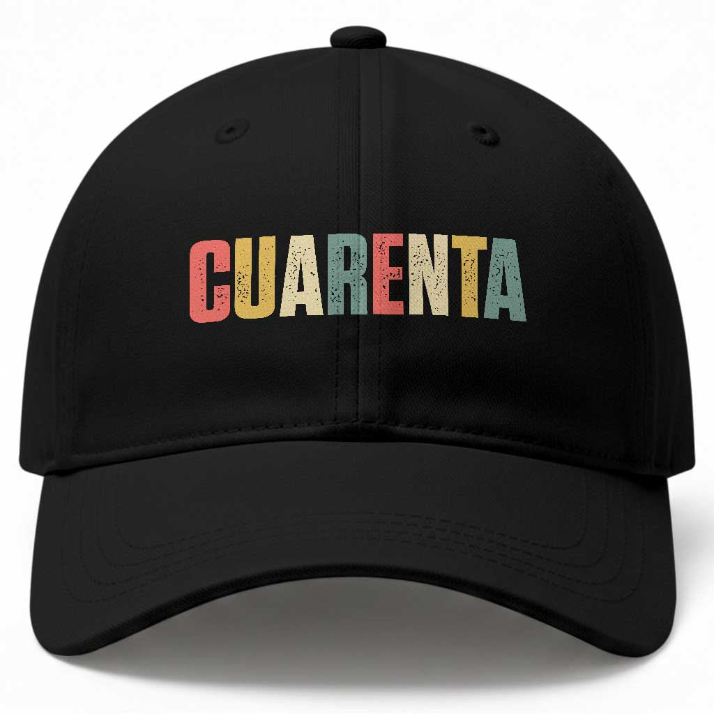 40th Birthday Cuarenta Baseball Cap Spanish Mexican 40 Years Old Bday