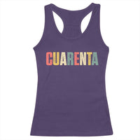 40th Birthday Cuarenta Racerback Tank Top Spanish Mexican 40 Years Old Bday