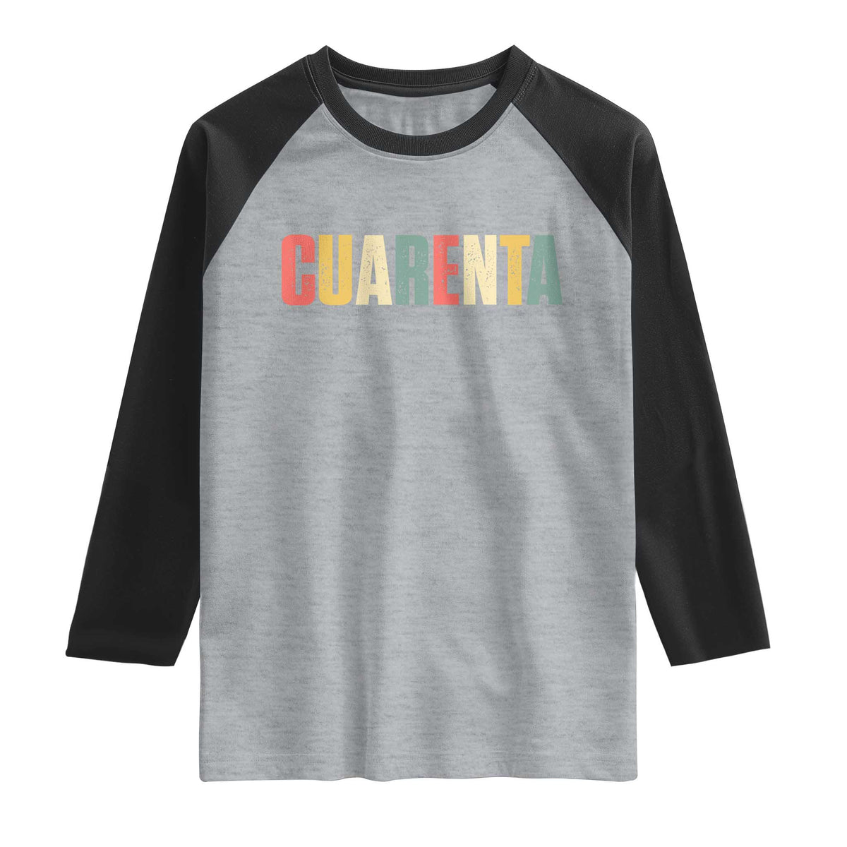 40th Birthday Cuarenta Raglan Shirt Spanish Mexican 40 Years Old Bday