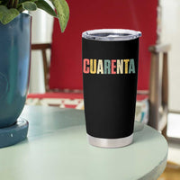 40th Birthday Cuarenta Tumbler Cup Spanish Mexican 40 Years Old Bday