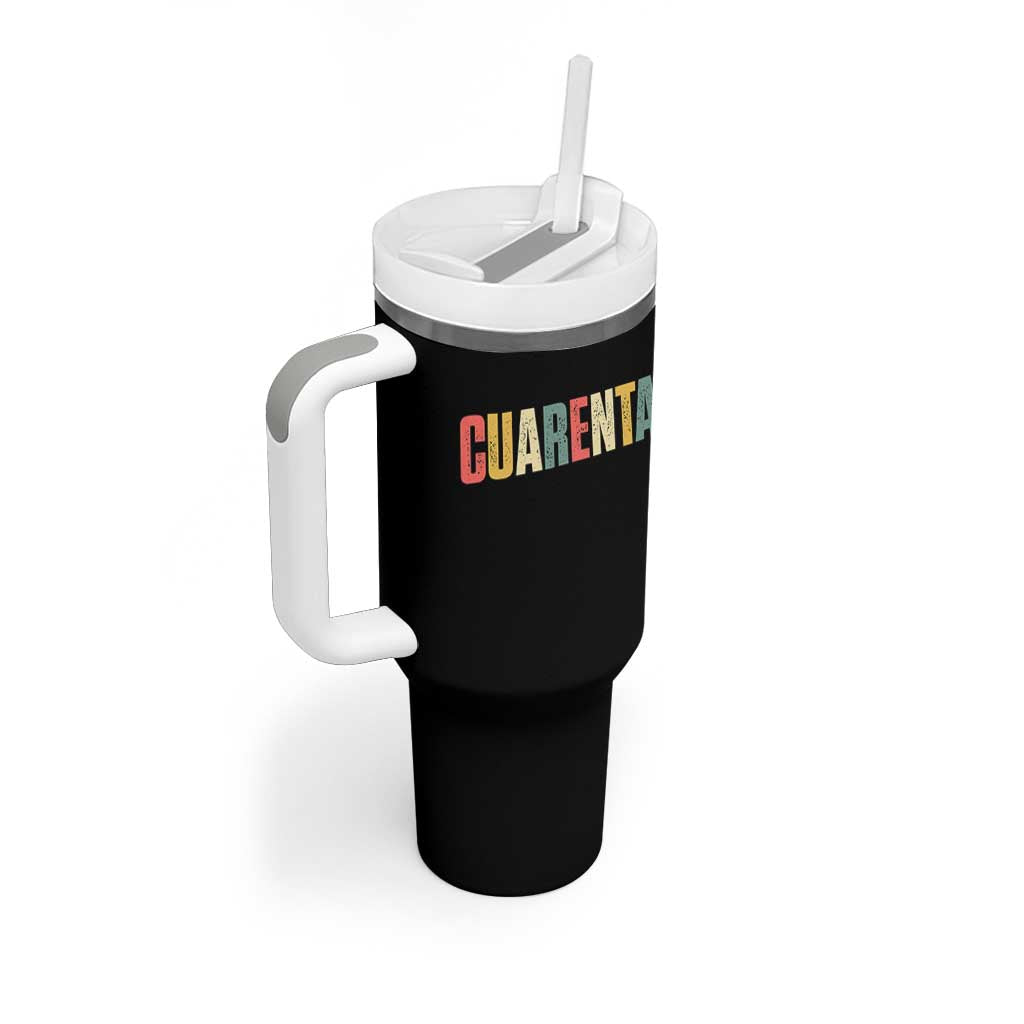40th Birthday Cuarenta Tumbler With Handle Spanish Mexican 40 Years Old Bday