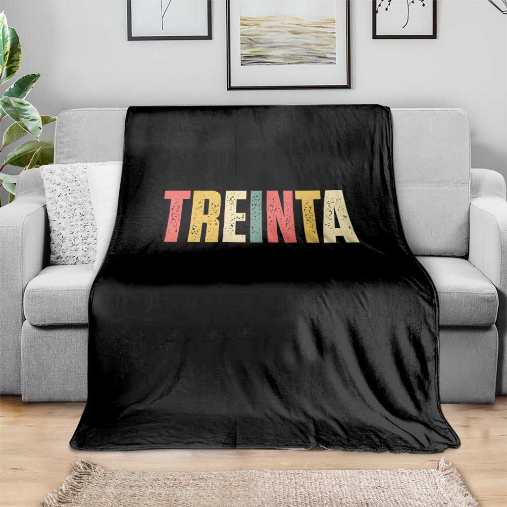 30th Birthday Treinta Throw Blanket Spanish Mexican 30 Years Old Bday