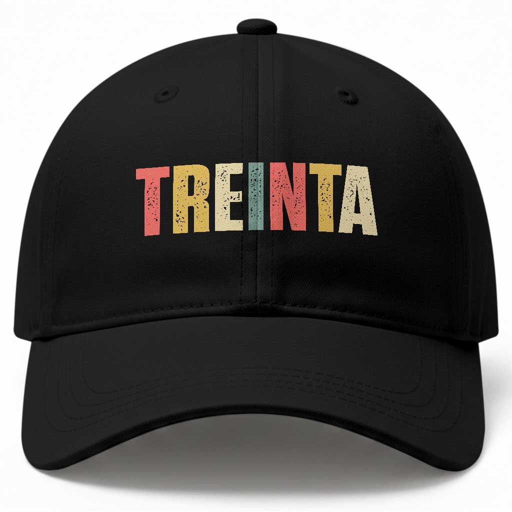 30th Birthday Treinta Baseball Cap Spanish Mexican 30 Years Old Bday