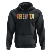30th Birthday Treinta Hoodie Spanish Mexican 30 Years Old Bday