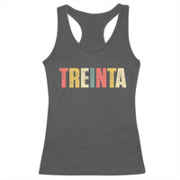 30th Birthday Treinta Racerback Tank Top Spanish Mexican 30 Years Old Bday