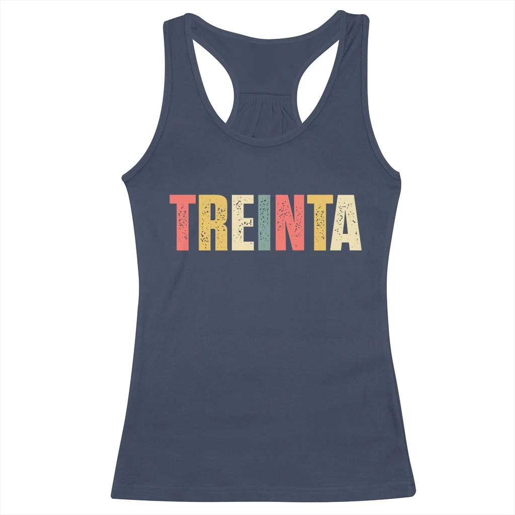 30th Birthday Treinta Racerback Tank Top Spanish Mexican 30 Years Old Bday