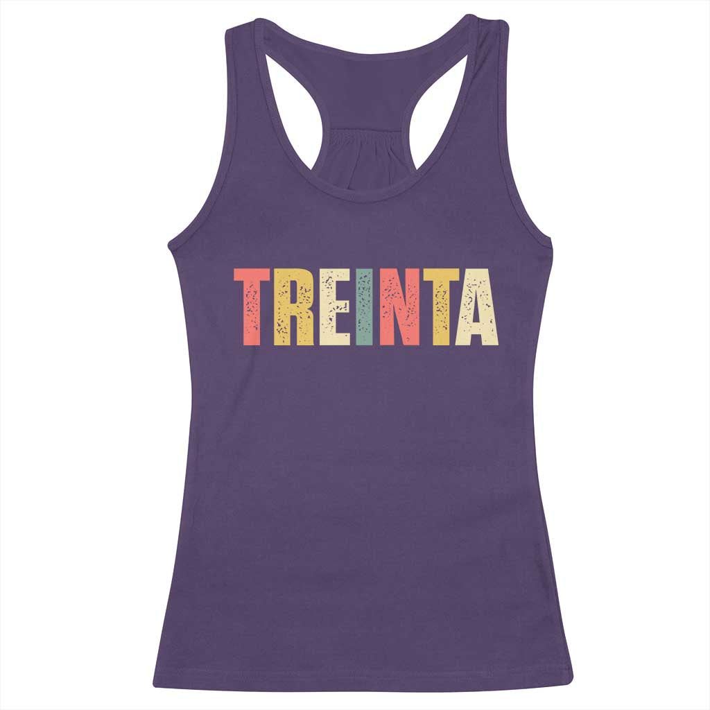 30th Birthday Treinta Racerback Tank Top Spanish Mexican 30 Years Old Bday