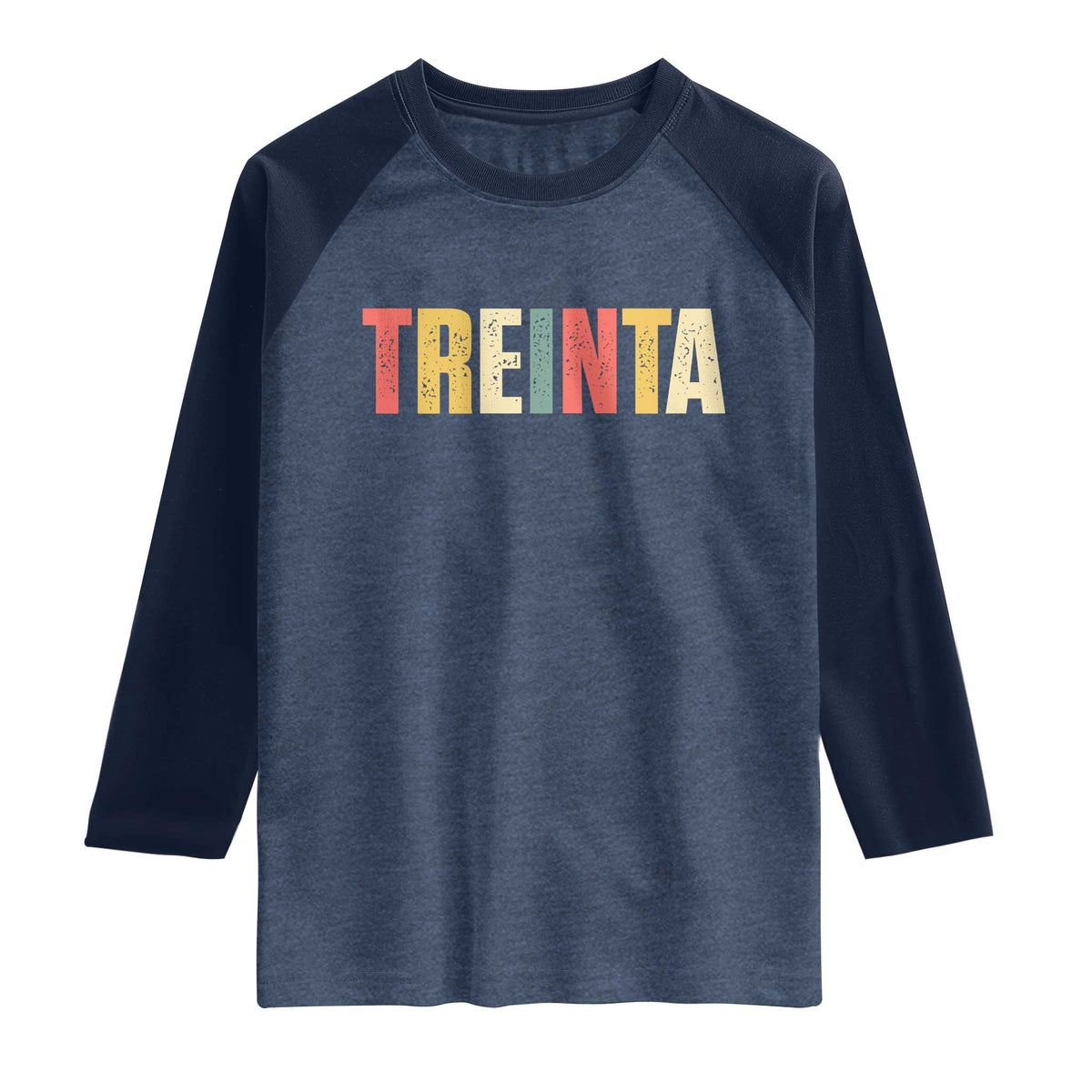 30th Birthday Treinta Raglan Shirt Spanish Mexican 30 Years Old Bday