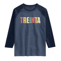 30th Birthday Treinta Raglan Shirt Spanish Mexican 30 Years Old Bday